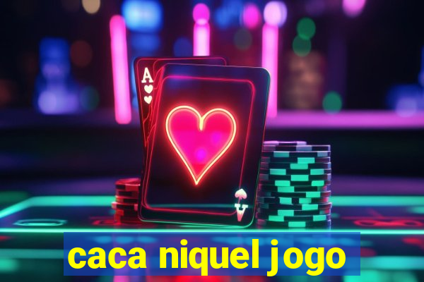 caca niquel jogo